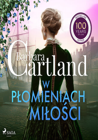 W płomieniach miłości  Ponadczasowe historie miłosne Barbary Cartland Barbara Cartland - audiobook MP3