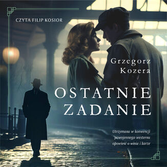 Ostatnie zadanie Grzegorz Kozera - audiobook MP3