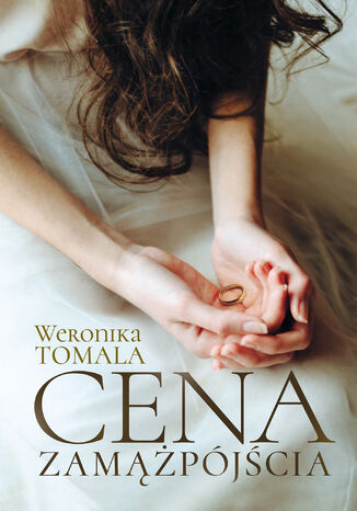Cena zamążpójścia Weronika Tomala - okladka książki