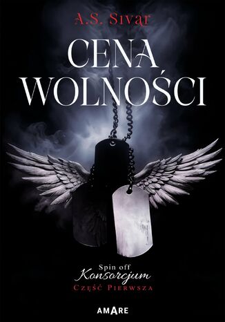 Cena wolności. Spin off Konsorcjum. Część pierwsza A.S. Sivar - okladka książki