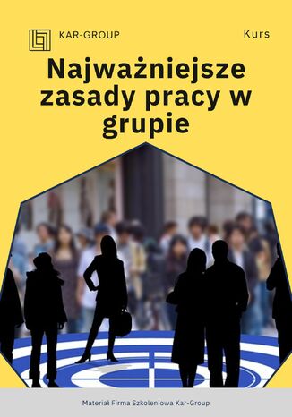 Najważniejsze zasady pracy w grupie Kar-Group - okladka książki