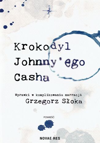 Krokodyl Johnny'ego Casha Grzegorz Słoka - okladka książki
