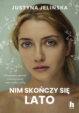 Nim skończy się lato Justyna Jelińska - okladka książki