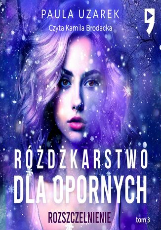 Różdżkarstwo dla opornych. Rozszczelnienie Tom 3 Paula Uzarek - audiobook MP3