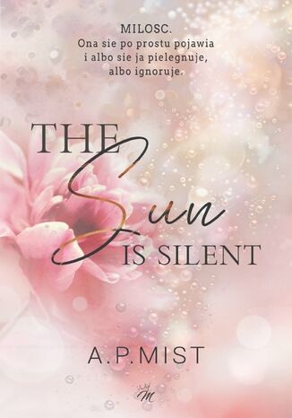 The sun is silent A.P. Mist - okladka książki