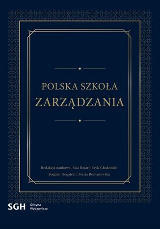 POLSKA SZKOŁA ZARZĄDZANIA Ewa Bojar, Eryk Głodziński, Bogdan Nogalski, Maria Romanowska - okladka książki