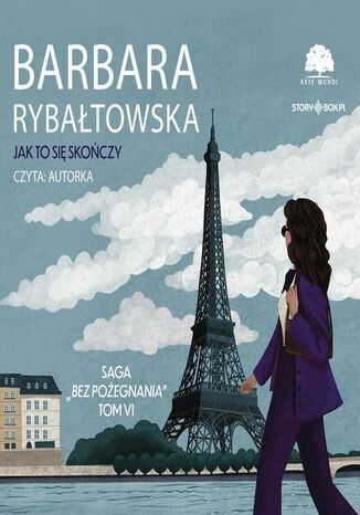 Saga BEZ POŻEGNANIA. Tom 6. Jak to się skończy Barbara Rybałtowska - audiobook MP3