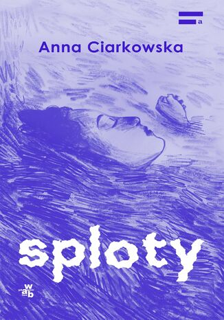 Sploty Anna Ciarkowska - okladka książki