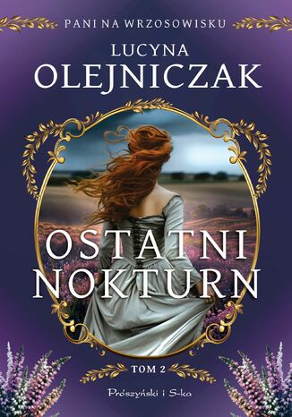 Pani na wrzosowisku. Tom 2. Ostatni nokturn Lucyna Olejniczak - okladka książki