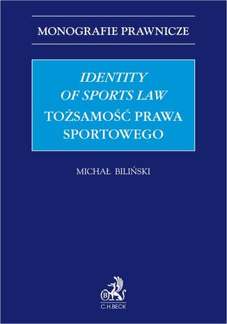 Identity of Sports Law. Tożsamość prawa sportowego Michał Biliński - okladka książki