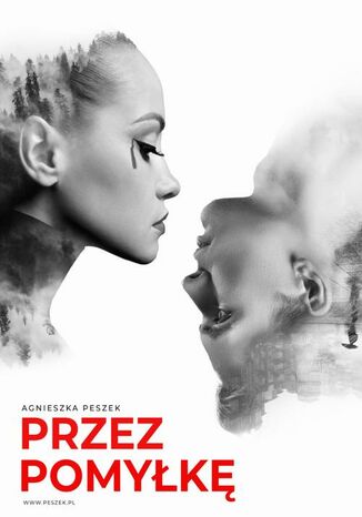 Przez pomyłkę. Tom 1. Dorota Czerwińska Agnieszka Peszek - okladka książki