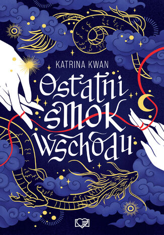 Ostatni smok wschodu Katrina Kwan - okladka książki