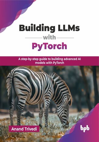Building LLMs with PyTorch Anand Trivedi - okladka książki