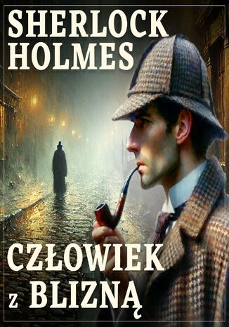 Sherlock Holmes. Człowiek z blizną Arthur Conan Doyle - okladka książki
