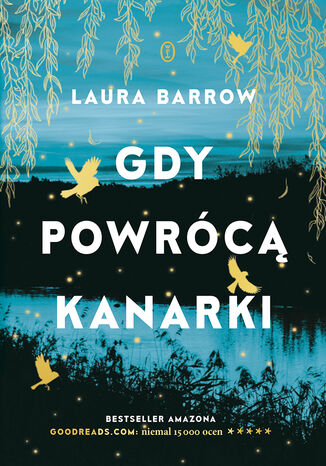 Gdy powrócą kanarki Laura Barrow - okladka książki