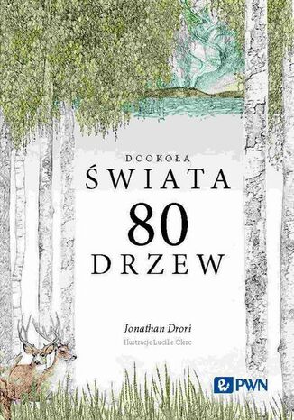 Dookoła świata 80 drzew Jonathan Drori - okladka książki