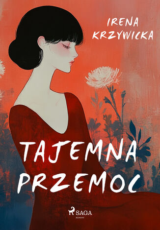 Tajemna przemoc Irena Krzywicka - okladka książki