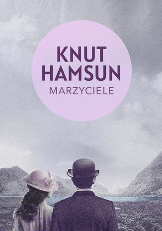 Marzyciele Knut Hamsun - okladka książki