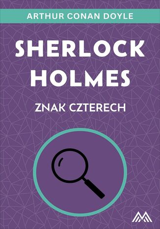 Sherlock Holmes. Znak czterech Arthur Conan Doyle - okladka książki