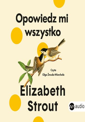 Opowiedz mi wszystko Elisabeth Strout - okladka książki