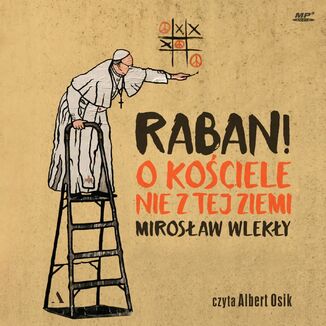 Raban! O kościele nie z tej ziemi Mirosław Wlekły - audiobook MP3