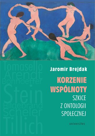 Korzenie wspólnoty. Szkice z ontologii społecznej Jaromir Brejdak - okladka książki