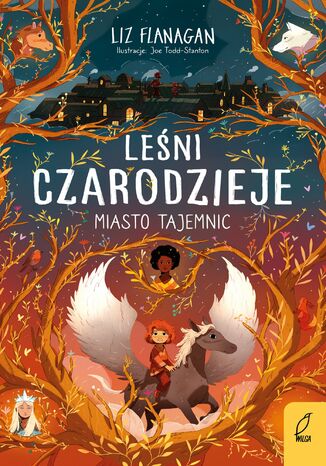 Leśni przyjaciele. Miasto tajemnic. Tom 2 Liz Flanagan - okladka książki
