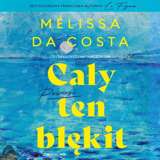 Cały ten błękit Melissa Da Costa - audiobook MP3