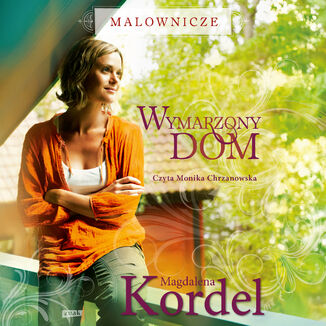Malownicze. Wymarzony dom Magdalena Kordel - audiobook MP3