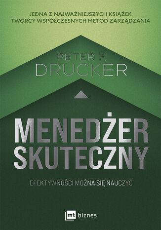 Menedżer skuteczny. Efektywności można się nauczyć Peter F. Drucker - okladka książki