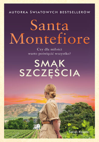 Smak szczęścia Santa Montefiore - okladka książki