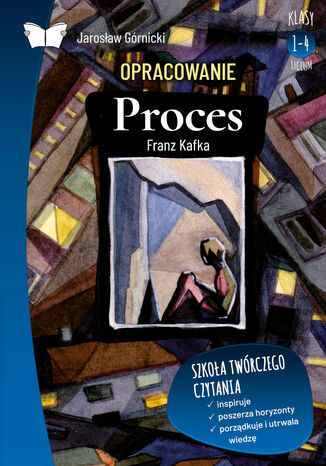 Opracowanie lektury "Proces" Franza Kafki Jarosław Górnicki - okladka książki