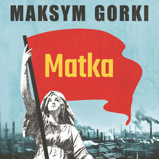 Matka Maksym Gorki - audiobook MP3