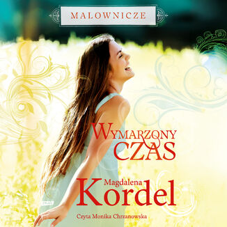 Malownicze. Wymarzony czas Magdalena Kordel - audiobook MP3