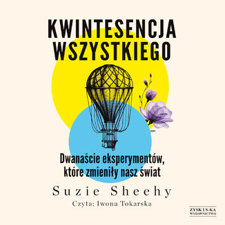 Kwintesencja wszystkiego. Dwanaście eksperymentów, które zmieniły nasz świat Suzie Sheehy - audiobook MP3