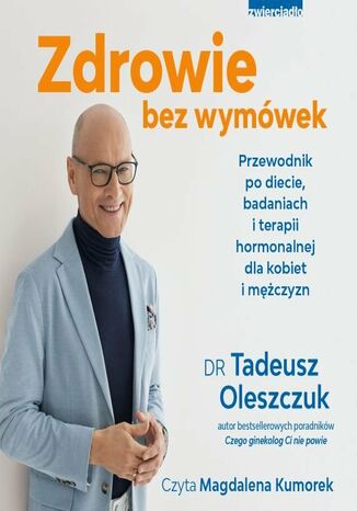 Zdrowie bez wymówek Tadeusz Oleszczuk - okladka książki