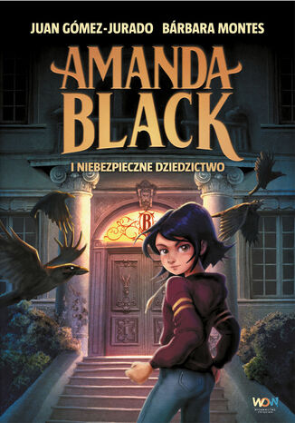 Amanda Black i niebezpieczne dziedzictwo Juan Gómez-Jurado, Barbara Montes - okladka książki
