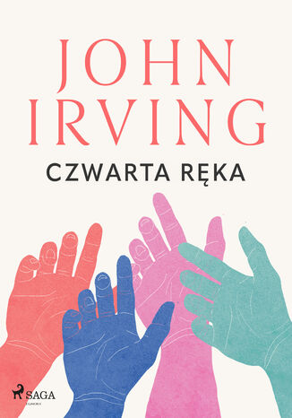 Czwarta ręka John Irving - okladka książki