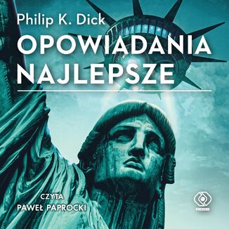 Opowiadania najlepsze Philip K. Dick - audiobook MP3