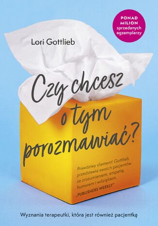 Czy chcesz o tym porozmawiać Lori Gottlieb - okladka książki