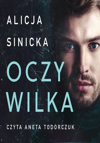 Oczy wilka Alicja Sinicka - audiobook MP3