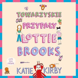 Towarzyskie przypały Lottie Brooks Katie Kirby - okladka książki