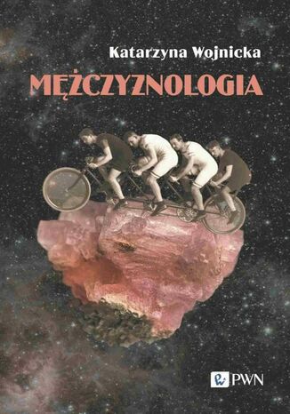 Mężczyznologia Katarzyna  Wojnicka - okladka książki