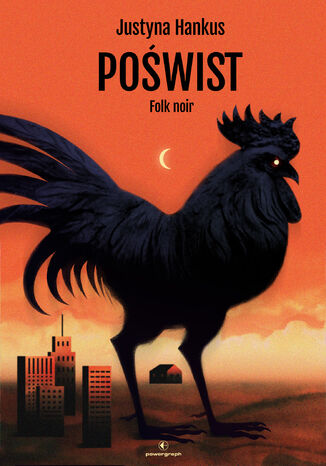 Poświst. Folk noir Justyna Hankus - okladka książki