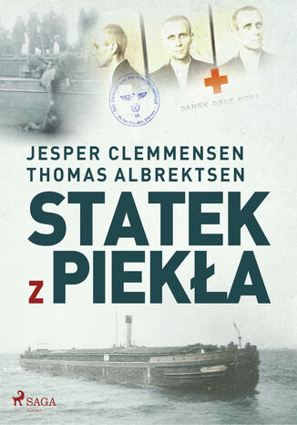 Statek z piekła. Kiedy okropności II wojny światowej przybiły do brzegu wyspy Mn Jesper Clemmensen, Thomas Albrektsen - okladka książki
