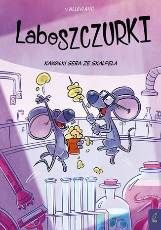 Laboszczurki. Kawałki sera ze skalpela Vallerand - okladka książki