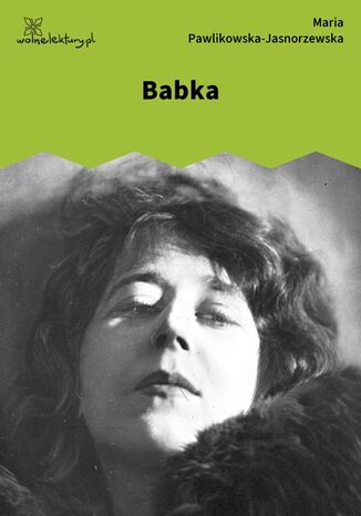 Babka Maria Pawlikowska-Jasnorzewska - okladka książki