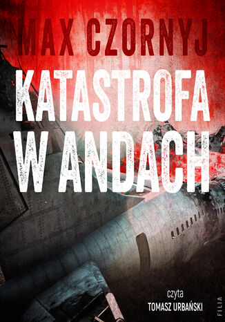 Katastrofa w Andach Max Czornyj - audiobook MP3