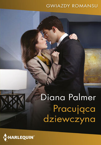 Pracująca dziewczyna Diana Palmer - okladka książki
