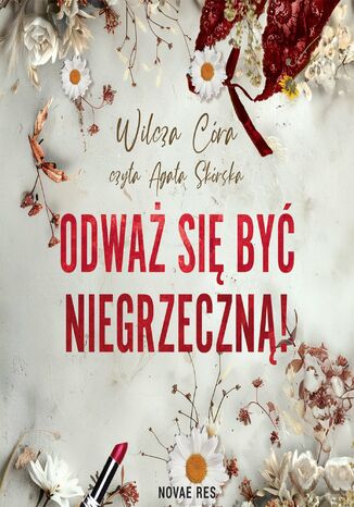 Odważ się być NIEgrzeczną! Wilcza Córa - audiobook MP3